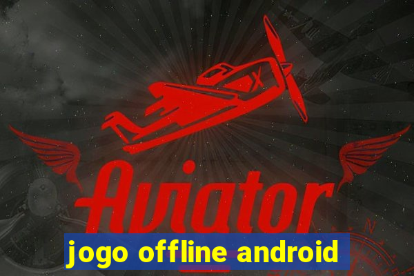 jogo offline android